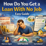 How Do You Get a Loan With No Job Easy Guide